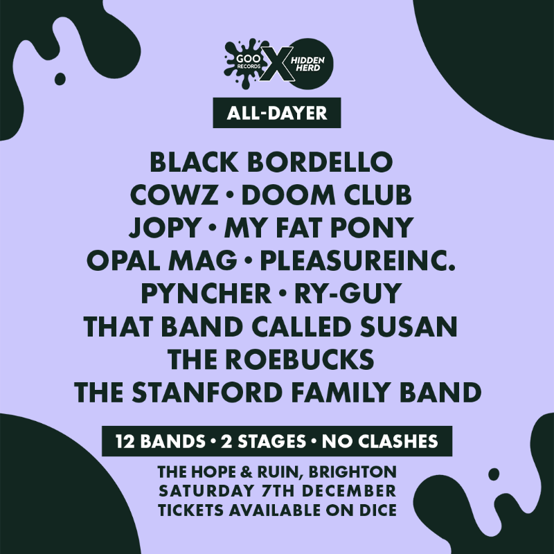 HiddenHerd's tweet photo. Just announced! @goo_records x Hidden Herd All-Dayer at @thehopeandruin on 7th December.

@blackbordello, @wearecowz, Doom Club, @Jopymusic, My Fat Pony, Opal Mag, @pleasureinc_, @pyncher, @iloveyouryguy, @TBCsusan, @TRoebucks + The Stanford Family Band 🔥

Get tickets on DICE ⬇️