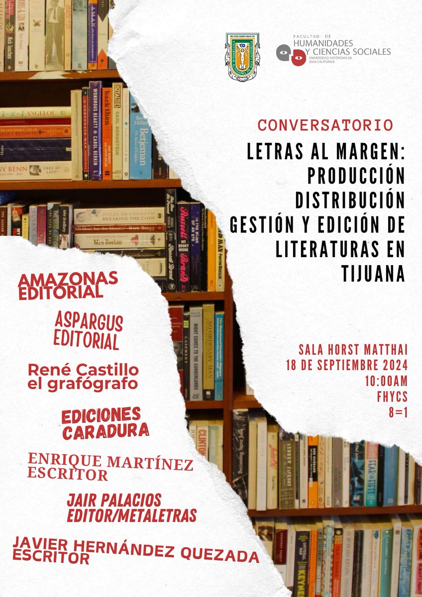 18 de septiembre dentro deas instalaciones de La Facultad de Humanidades y Ciencias Sociales, se llevará a cabo este conversatorio en torno a la producción editorial en Tijuana, si andas cerca no dudes en asistir.