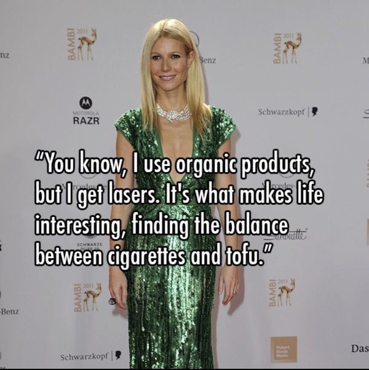 I think about this Gwyneth Paltrow quote too often
