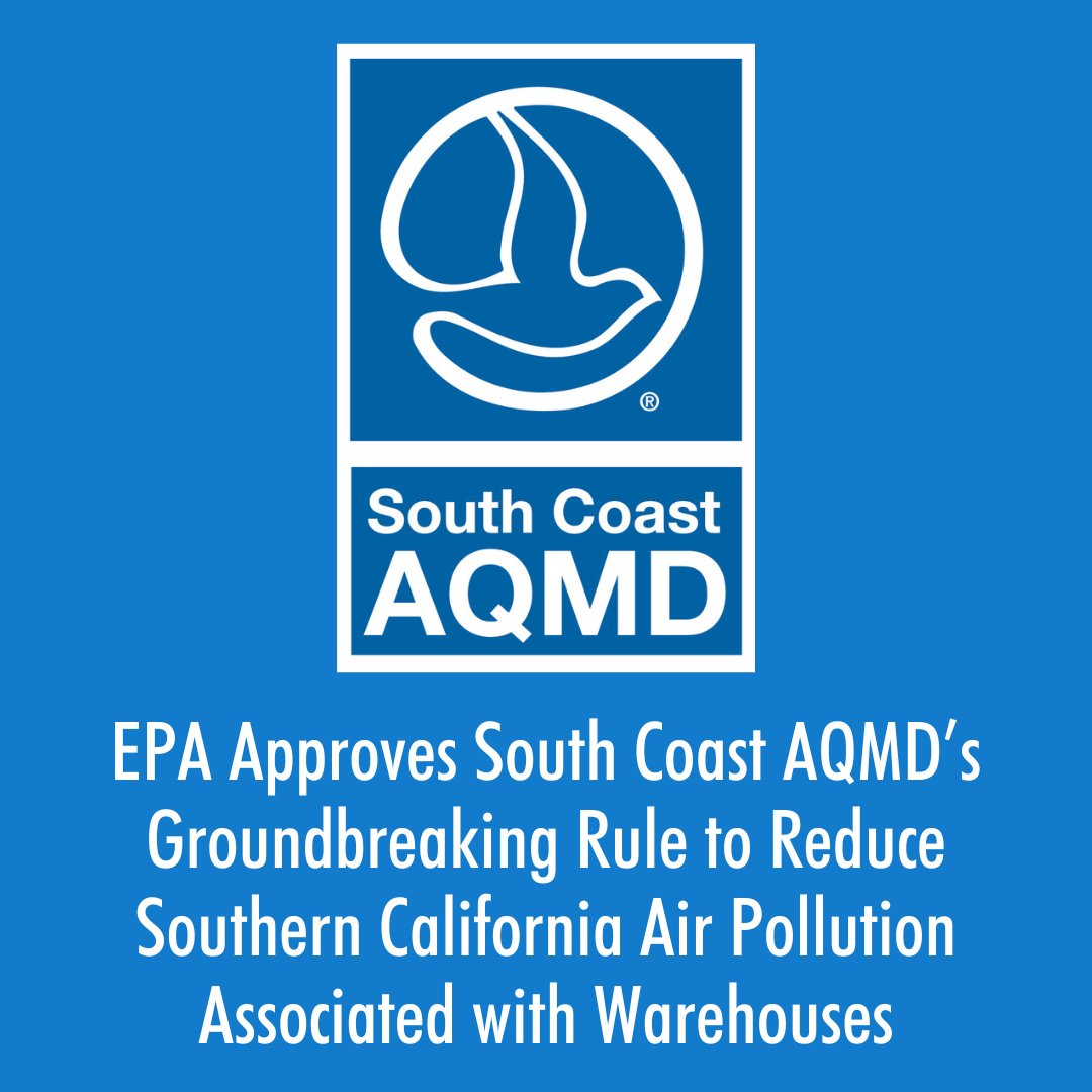 SouthCoastAQMD's tweet photo. U.S. @EPA announced approval of a rule adopted by the South Coast AQMD that protects communities from air pollution generated by warehouse operations, including freight vehicle trips to and from warehouses: https://t.co/S02F5OkqET https://t.co/E1SpgQhOmw