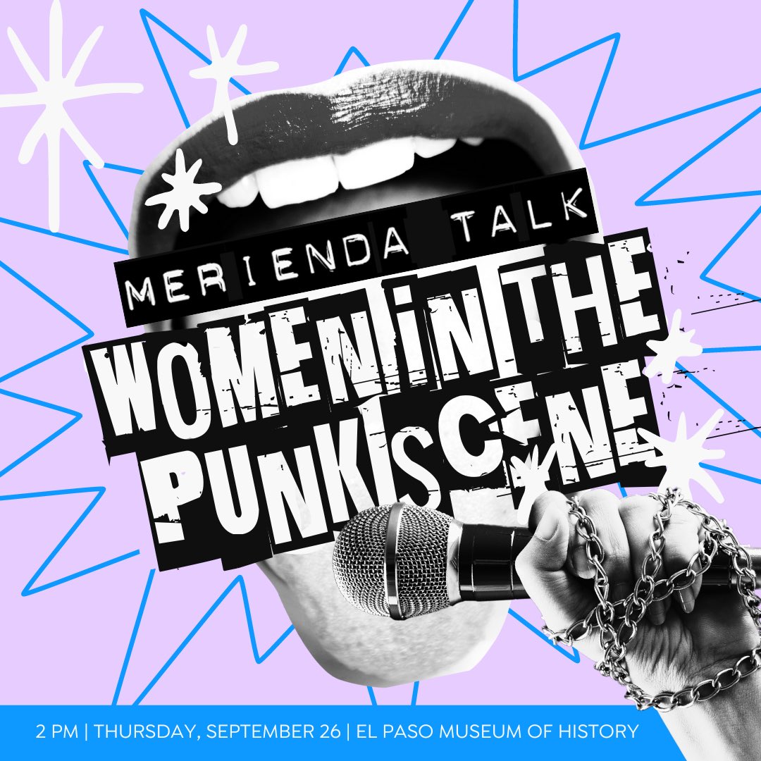 Merienda Talk: Women in the Punk Scene
⏰ 2pm
🗓️ Thursday, September 26
📍El Paso Museum of History
✨ Free Event
