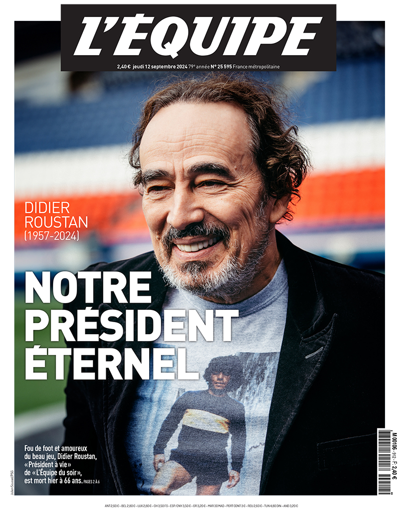 Notre président éternel 

La une du journal L'Equipe de ce jeudi 12 septembre, en hommage à Didier Roustan