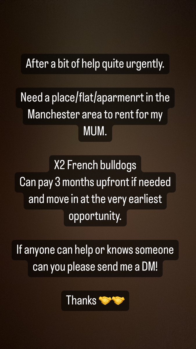 My mums in a situation if anyone can help with the below be hugely appreciated. 

I can’t have her at mine as my dog hates dogs so trying to sort somewhere very urgently due to a fucking nob head partner. 

Drop me a dm or comment and I’ll dm you if you can help me.