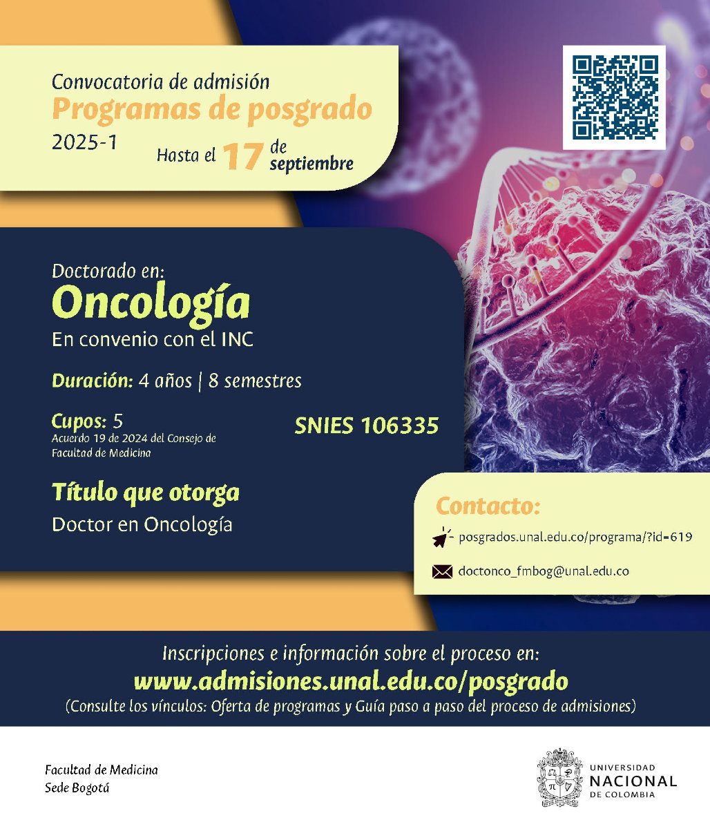 Asociación Colombiana de Patología - Asocolpat (@asocolpat) on Twitter photo La Universidad Nacional de Colombia, abre convocatoria de admisión al programa de posgrado DOCTORADO EN ONCOLOGÍA.
Oferta de programas y Guía paso a paso en admisiones.unal.edu.co/posgrado/
contacto: doctonco_fmbog@unal.edu.co La Universidad Nacional de Colombia, abre convocatoria de admisión al programa de posgrado DOCTORADO EN ONCOLOGÍA.
Oferta de programas y Guía paso a paso en admisiones.unal.edu.co/posgrado/
contacto: doctonco_fmbog@unal.edu.co