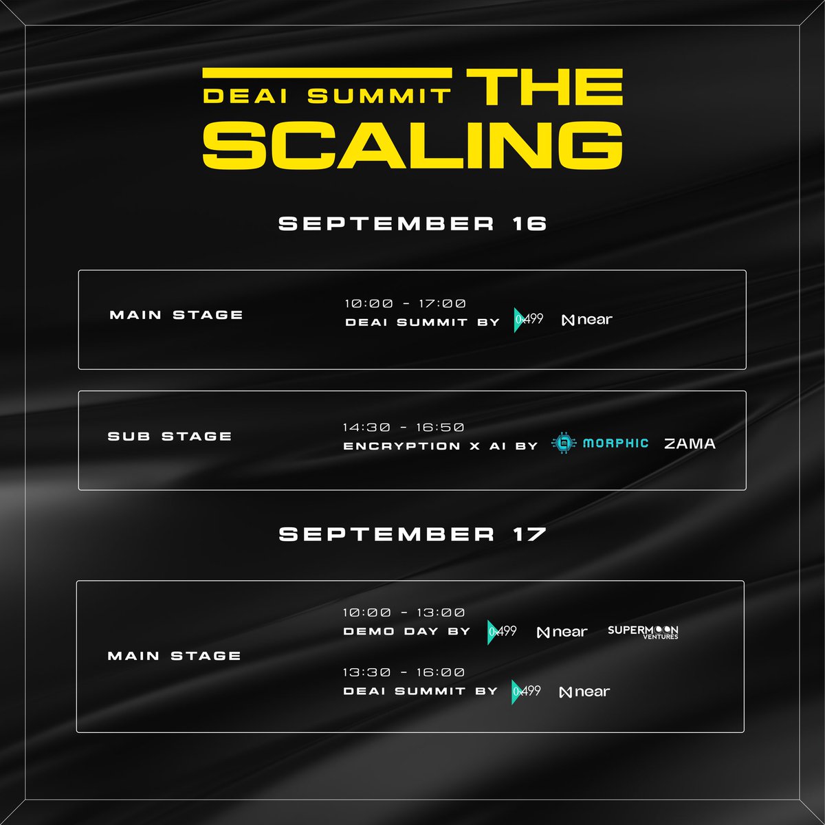 499_Group's tweet photo. ⚜️The wait is almost over! Only 3days left until 'AI Summit - THE SCALING', a premier AI summit taking place on Sep 16-17, 2024🔗https://t.co/RxgXjKTxoL

Sep 16th:
Main Stage - DeAI Summit by @0x499 & @NEARProtocol , begins at 10:00 AM - 5:00 PM

Sub Stage - ENCRYPTION x AI by @morphicfilms & @zama, will be held at 2:30 PM - 4:50 PM
https://t.co/elnMnEBdjn

Sep 17th:
Demo Day by 0x499&Near
@Supermooncamp, from 10:00 AM to 1:00 PM
DeAI Summit, begins at 1:30 PM - 4:00 PM

🗓September 16-17, 2024, Alumni house | NTU one-north, Singapore

🇸🇬 We’re on the brink of something extraordinary! #THESCALING
