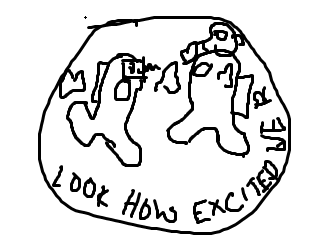 Back of the badly drawn coin. On it is a rendition of Victoria and Forest as their Crewmate selves. The text reads "look how excited we r"