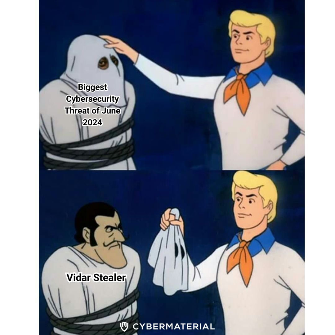 Cybermaterial_'s tweet photo. Read all about Vidar Stealer in the latest report of Hall of Hacks by Cyber Material: https://t.co/lQyJfbfPpl
Top threat of June 2024 is Vidar Stealer!
Meme of the day!
#cybersecurity #informationsecurity #infosec #memeoftheday #cybermemes #cybermaterial https://t.co/ZLPNUFqjAC