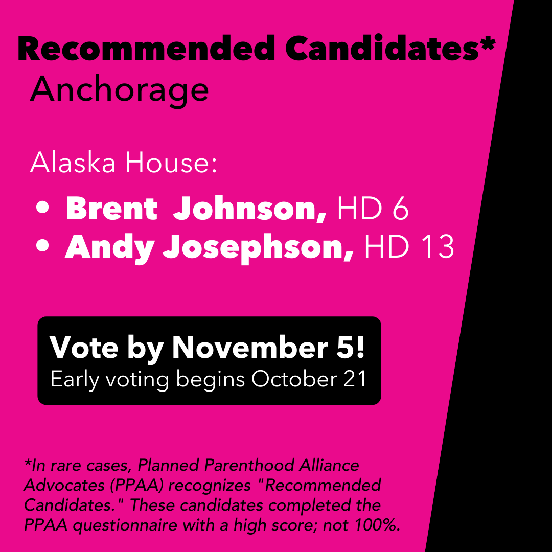 Anchorage deserves leaders who will fight for our rights! We are excited to endorse the following candidates to represent Anchorage in the Alaska Legislature. 

Retweet this and sign up to VOLUNTEER this weekend: weareplannedparenthoodaction.org/a/alaska-events #akleg #akelect