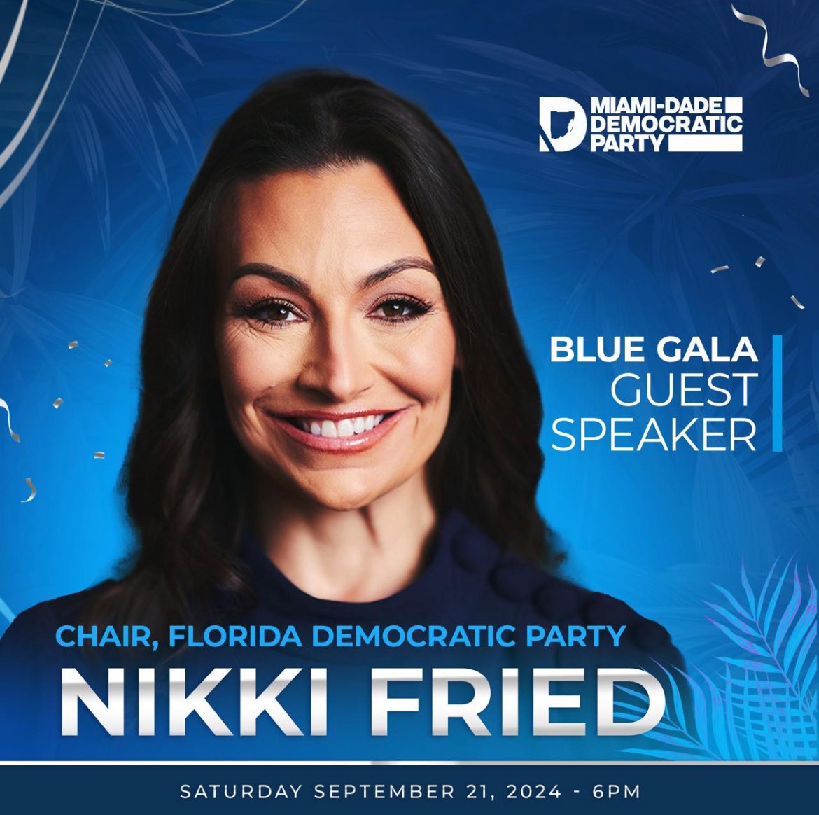 MiamiDadeDems's tweet photo. Excited to have Nikki Fried, Chair of the Florida Democratic Party, as one of the guest speakers at the Blue Gala on September 21st! A dedicated advocate for Florida’s future. Learn more at https://t.co/oN7xT24HAj
#miamidadedems #bluegalamiami #makechangenow https://t.co/LD0rK8XIpM
