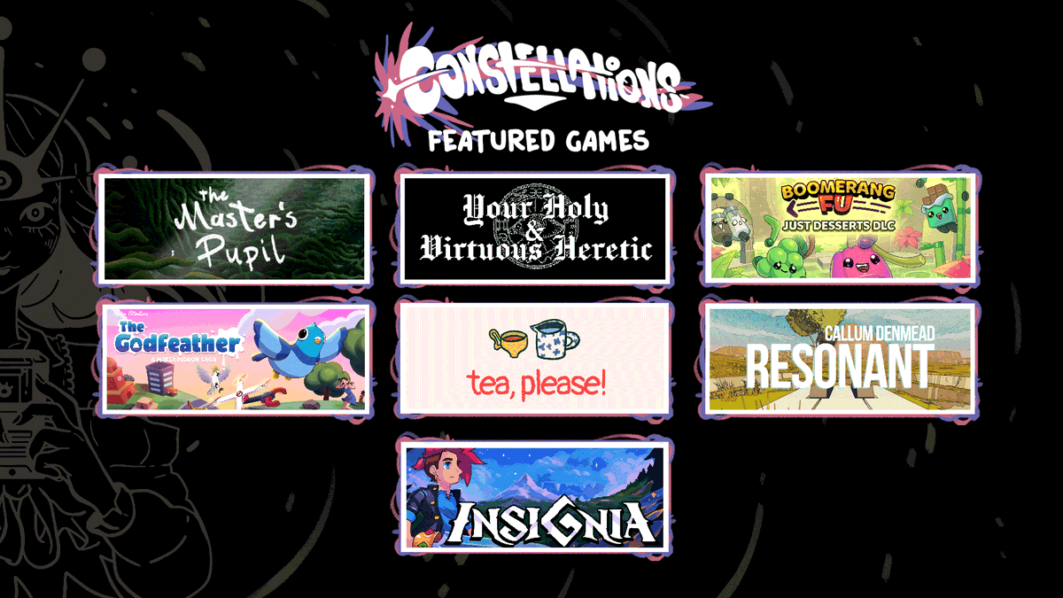WaypointEvents's tweet photo. The full showcase all together! ✨

@patnaoumgames - The Master's Pupil 🎨

@iwbrcb - Your Holy &amp; Virtuous Heretic 🙏

Cranky Watermelon - @boomerangfu 🪃

@hojoStudio - The Godfeather 🪽

@shibbles_ - Tea, Please! 🫖

@callumdenmead - Resonant 🎹

@AdamCYounis - Insignia ⚔️ https://t.co/ZTJLeQQyVC