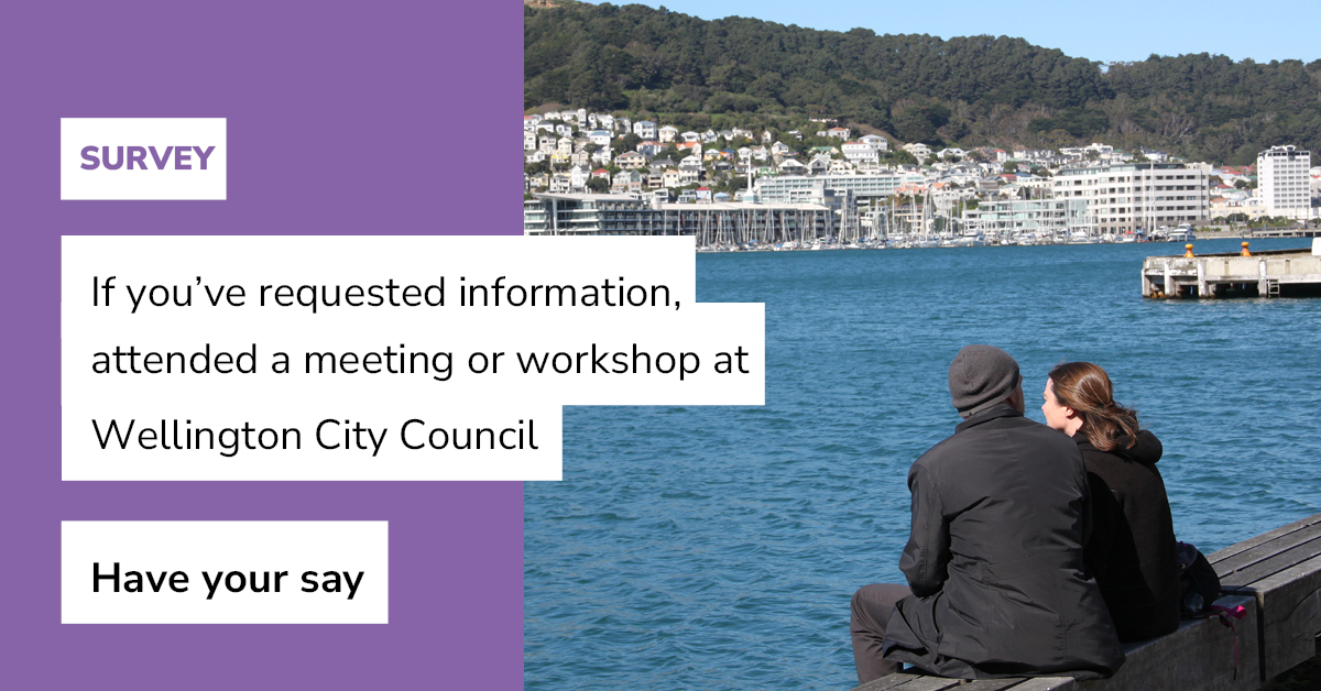 Have you requested information from, or attended a meeting or workshop organised by, Wellington City Council?

The Chief Ombudsman would like to hear from you. Go to surveymonkey.com/r/HYZV8DR