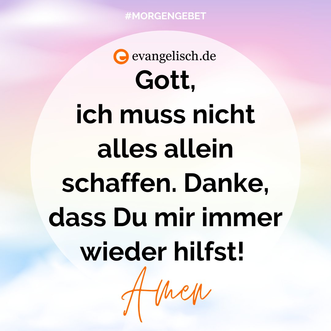 Unser #Morgengebet für heute:
Gott, ich muss nicht alles allein schaffen. Danke, dass Du mir immer wieder hilfst!
Amen