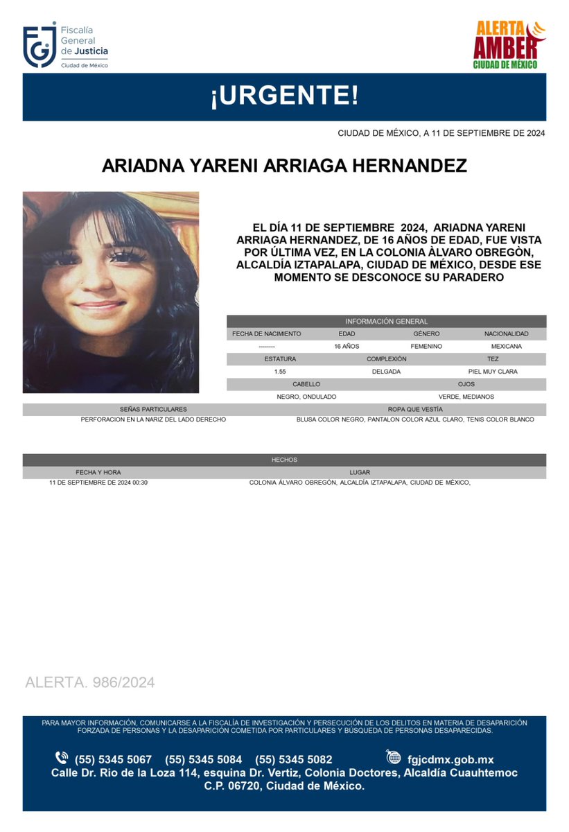 Se activa #AlertaAmber para localizar a una menor de 16 años de edad, de nombre Ariadna Yareni Arriaga Hernández, quien fue vista por última vez el día 11 de septiembre de 2024, en la colonia Álvaro Obregón, alcaldía Iztapalapa
