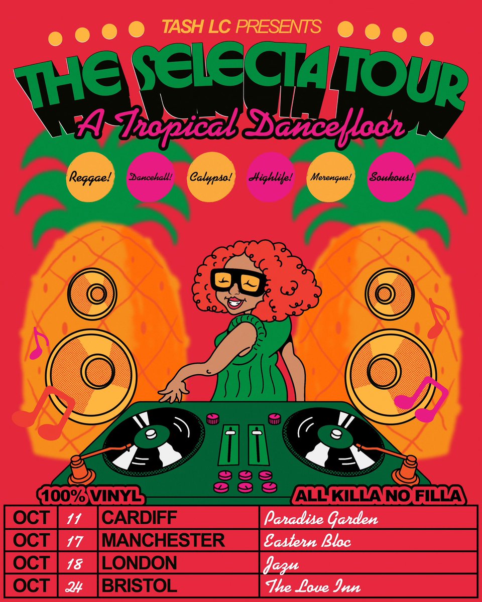 AND IT’S HERE 

MY MAGNUM OPUS 

TASH LC PRESENTS: A TROPICAL DANCEFLOOR 

ME AND MY RECORDS IN LONDON, BRISTOL, MANCHESTER AND CARDIFF THIS OCTOBER 🚂 A CELEBRATION OF THE PAST 10 YEARS OF COLLECTING BEAUTIFUL MUSIC FROM AROUND THE WORLD 

Tix on sale tomorrow 10am!