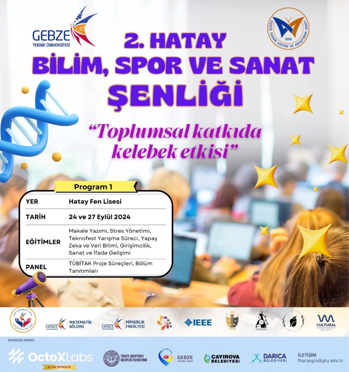 Gebze Teknik Üniversitesinin düzenlediği Bilim Spor ve Sanat Şenliği kapsamında öğrencilerimize proje geliştirme süreçleri hakkında seminer verilecektir.
<a href="/hataymem/">Hatay İl Millî Eğitim Müdürlüğü</a> <a href="/ANTAKYAMEM/">ANTAKYA İLÇE MİLLİ EĞİTİM MÜDÜRLÜĞÜ</a> <a href="/HatayArge/">Hatay İl Milli Eğitim Müdürlüğü ArGe Birimi</a> 
<a href="/AhmetTecimen/">Ahmet Tecimen</a> <a href="/yyurttagul_S/">Saffet Y Yurttagül</a>