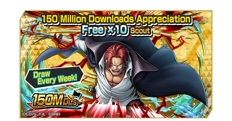 OPBR_global's tweet image. 150 Million Downloads Appreciation Free x10 Scout

The 150 Million Downloads Appreciation Free x10 Scout featuring Extreme Legendary Character "4★ Divine Departure Shanks" is now on!
Log in every Sunday and try the Free Scout!

#BountyRush
#ONEPIECE