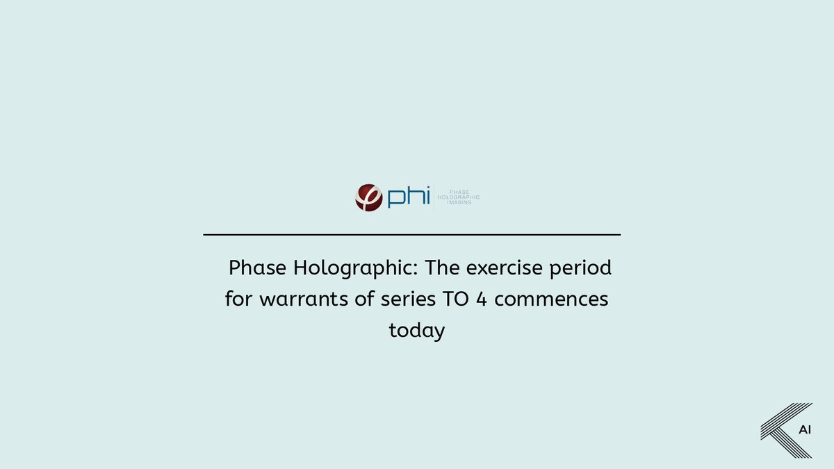 1/5
Idag börjar utnyttjandeperioden för Phase Holographic Imaging PHI AB:s teckningsoptioner av serie TO 4. Varje TO 4 ger rätt att teckna en ny aktie för 4,63 SEK. Perioden pågår till 3 oktober 2024.

$PHI