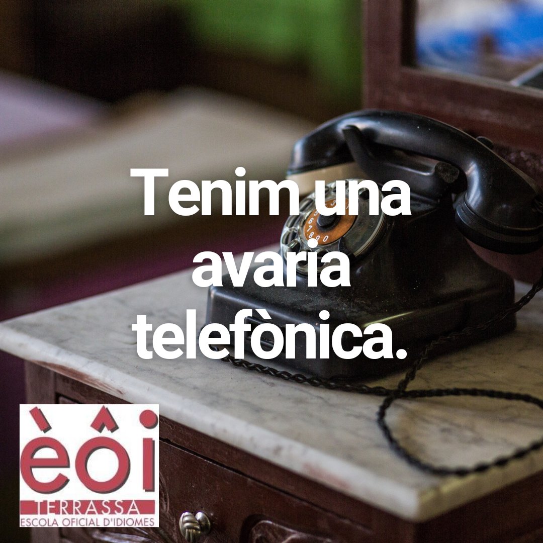 Tenim una avaria telefònica. Mentre duri, ens podeu contactar presencialment o per correu electrònic a secretaria@eoiterrassa.cat.