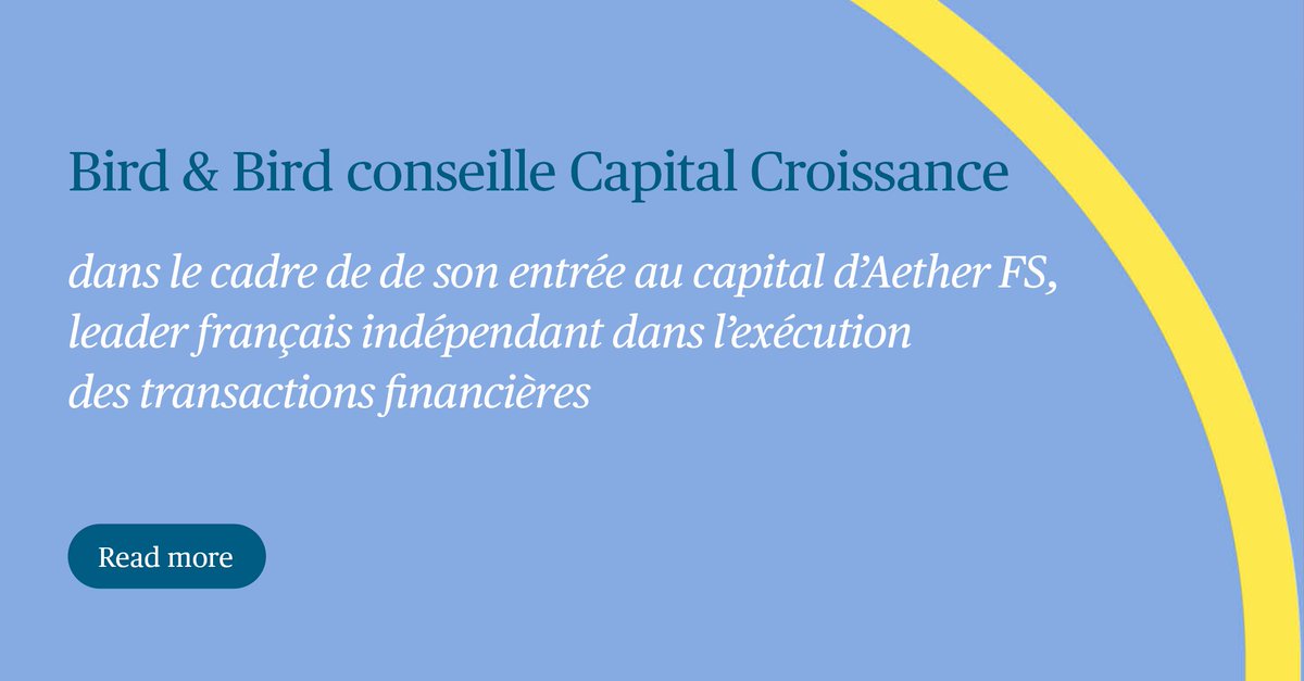 Bird & Bird France (@twobirdsfr) on Twitter photo DEAL | Bird & Bird conseille <a href="/CCroissance/">Capital Croissance</a> dans le cadre de son entrée au capital d’ <a href="/AetherFS/">Aether Financial Services</a> , leader français indépendant dans l’exécution des transactions financières
Lien vers notre communiqué de presse 👉 twobirds.com/fr/news-and-de… DEAL | Bird & Bird conseille <a href="/CCroissance/">Capital Croissance</a> dans le cadre de son entrée au capital d’ <a href="/AetherFS/">Aether Financial Services</a> , leader français indépendant dans l’exécution des transactions financières
Lien vers notre communiqué de presse 👉 twobirds.com/fr/news-and-de…