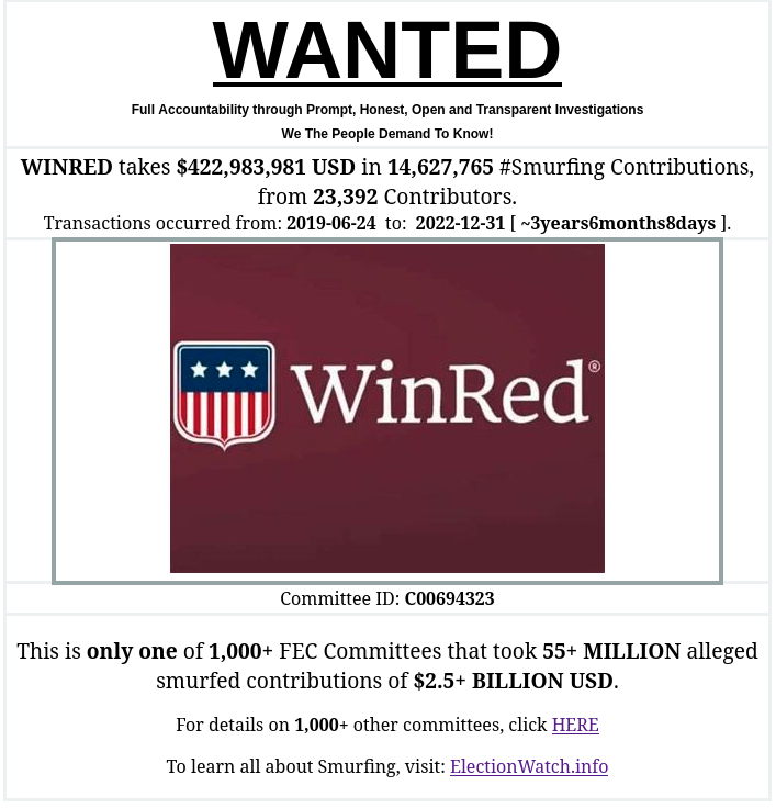 smurfsearch's tweet photo. WINRED Takes $422,983,981 USD in 14,627,765 #Smurfing Contributions, from 23,392 Contributors!

View this committee's details at: https://t.co/SFgp18Mw3C
View 1,000+ others at: https://t.co/NFaeAKoFaX
Learn more about Smurfing at https://t.co/t5dL0QU9fT

@PeterBernegger @CarlHigbie @ElonMusk @OKeefeMedia @JamesOKeefeIII  @EmeraldRobinson @ggreenwald @UncoverDC @GatewayPundit @hotcovernment1  @RepMTG @RandPaul @TuckerCarlson @marcorubio @CitizenFreePress  @AsheinAmerica @VickiMcKenna @maninamerica @KenPaxtonTX @TXAG  @realx22report @jewelsHND @Dennygirl817