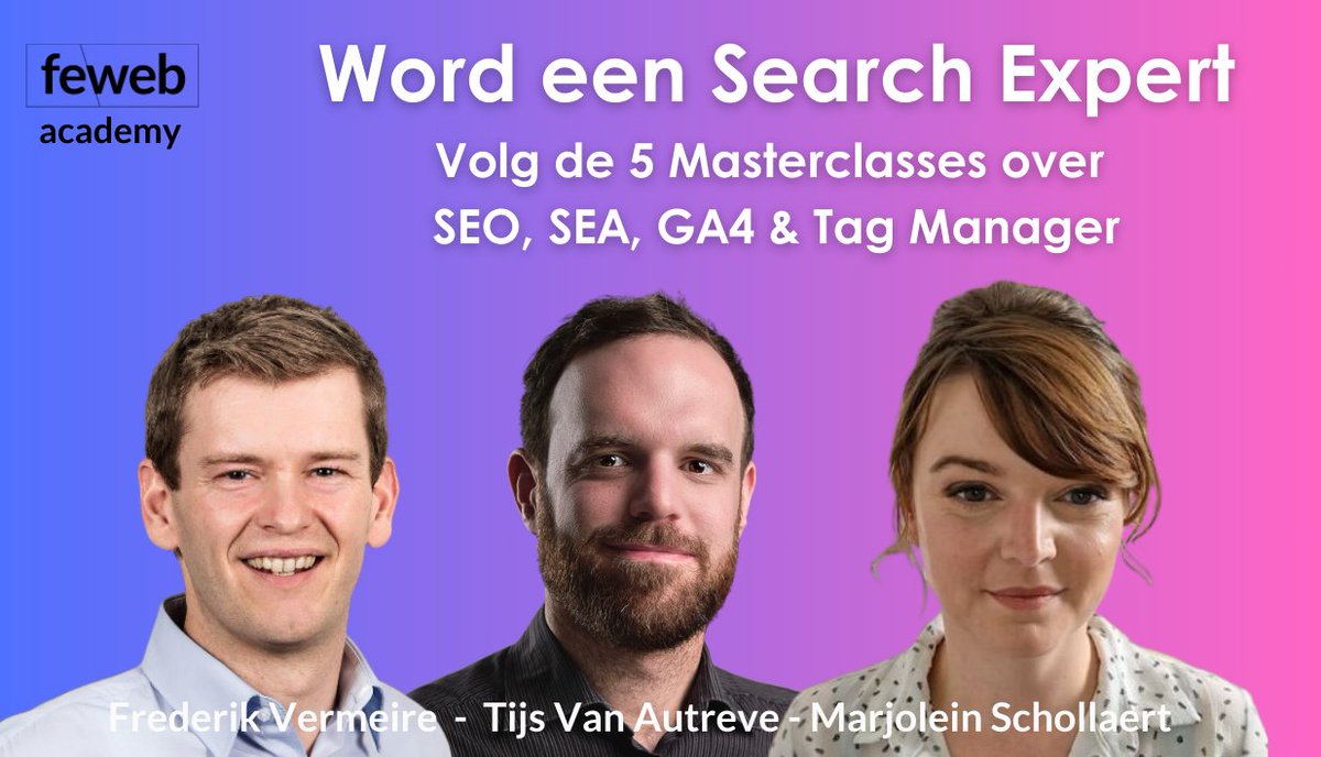 In oktober en november brengen we 5 #search Masterclasses met deze 3 top-docenten. Check het programma: feweb.be/nl/agenda/over…

#seo #onpageseo #sea #googleanalytics #ga4 #tagmanager #training