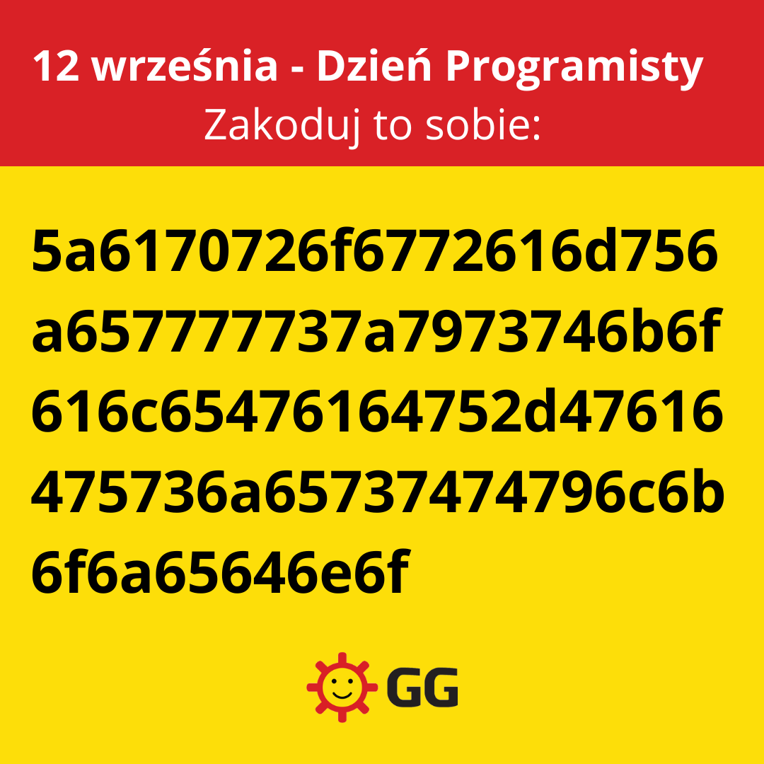 GG_komunikator's tweet image. Dzisiaj Dzień Programisty #dzienprogramisty Czego Wam życzyć? Aby kod się nigdy nie posypał 💾NajlepszeGGo od GG Team! 🧑‍💻P.S. A w życzeniach ukryta wiadomość do odkodowania 👩‍💻 Dla ułatwienia w komentarzu txt.