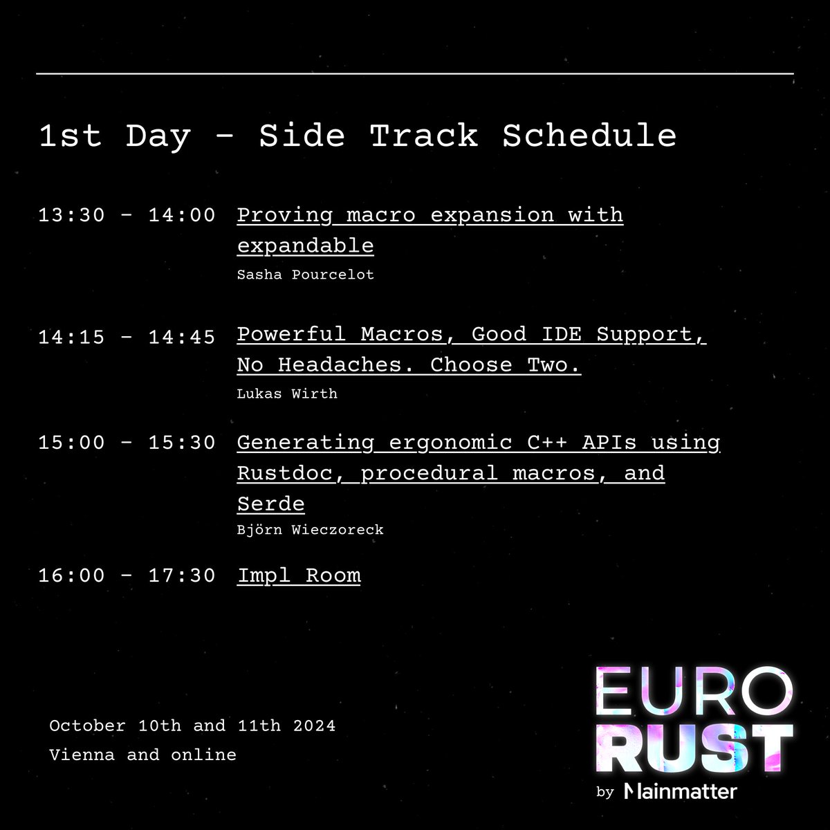 EuroRust (@euro_rust) on Twitter photo Start your afternoon with <a href="/scrabsha/">S🦀sha</a> on proving macro expansion, followed by Lukas Wirth <a href="/Veykril/">Lukas Wirth |veykril.bsky.social</a> on powerful macros and IDE support. Wrap up with <a href="/ENYBjoern/">Björn Wieczoreck</a> on C++ APIs using Rustdoc and procedural macros. See you there! 👀🌟🦀 #eurorust24
🧵2/2 Start your afternoon with <a href="/scrabsha/">S🦀sha</a> on proving macro expansion, followed by Lukas Wirth <a href="/Veykril/">Lukas Wirth |veykril.bsky.social</a> on powerful macros and IDE support. Wrap up with <a href="/ENYBjoern/">Björn Wieczoreck</a> on C++ APIs using Rustdoc and procedural macros. See you there! 👀🌟🦀 #eurorust24
🧵2/2