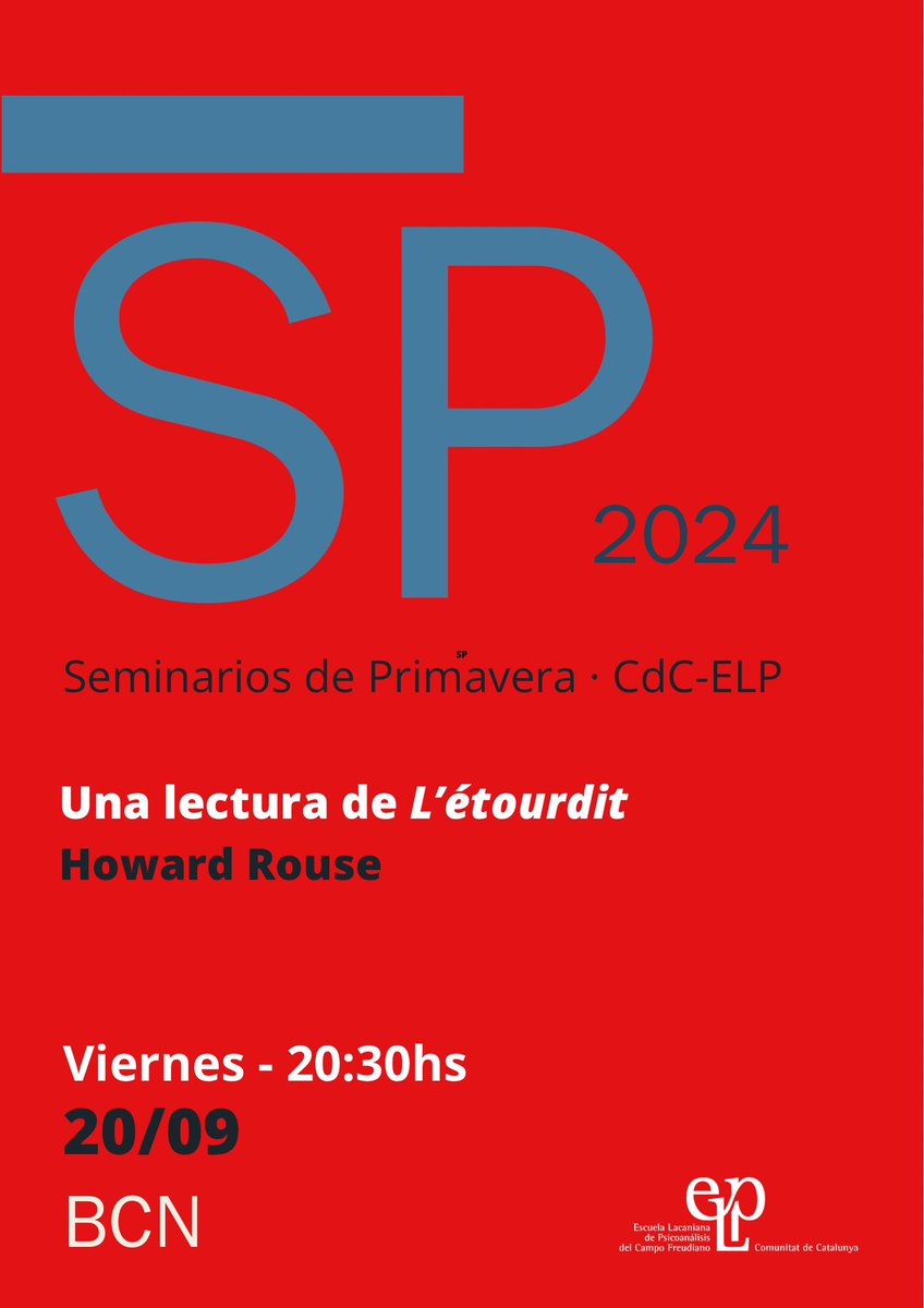 🔴Seminarios de Primavera '24
CdC-ELP 
🔺Una lectura de L’étourdit  
👁️‍🗨️Tercera sesión: El decir topológico y la interpretación apofántica
👋Howard Rouse (Enseñanza a riesgo propio)  <a href="/HowardRouse5/">Howard Rouse</a> 
🗓️20/09/24 ⌚️20.30 hs
🫸Presencial en sede Barcelona