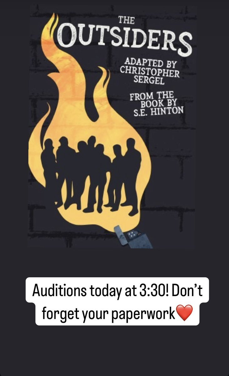 Auditions for the Fall Play "The Outsiders" will take place today from 3:30-5:30pm in the CSJ Center