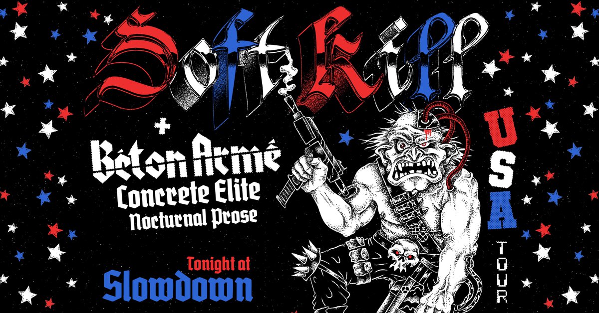 A killer punk bill is taking on the Front Room tonight! <a href="/_softkill/">SOFT KILL</a>, the outstanding darkwave project out of Chicago, will be joined by Béton Armé, Concrete Elite, &amp; <a href="/NocturnalProse/">Nocturnal Prose</a> for this 8pm show. Doors open at 7pm, get ready for a good time! 💪💪

TIX: theslowdown.com/events