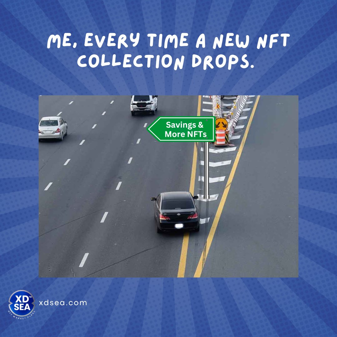 XDSea_RWA's tweet image. Me, racing to every new NFT collection drop like it’s a race. 🚗💨💸 

#NFTAddict #CryptoCollectibles #NewDrop #xdsea