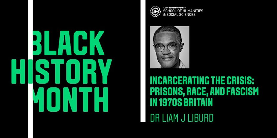 🎟️As part of our <a href="/bhmuk/">Black History Month 2025</a> programme of events, we are proud to host <a href="/LiamJLiburd/">Liam Liburd</a> - 
📆Thurs 3 October
🕕18:00 - 19:00
🏢 The Rose Bowl
🔗bit.ly/4cYYKFL
Dr Liburd will present Incarcerating the Crisis: Prisons, Race and Fascism in 1970s Britain. #BlackHistoryMonth #Leeds