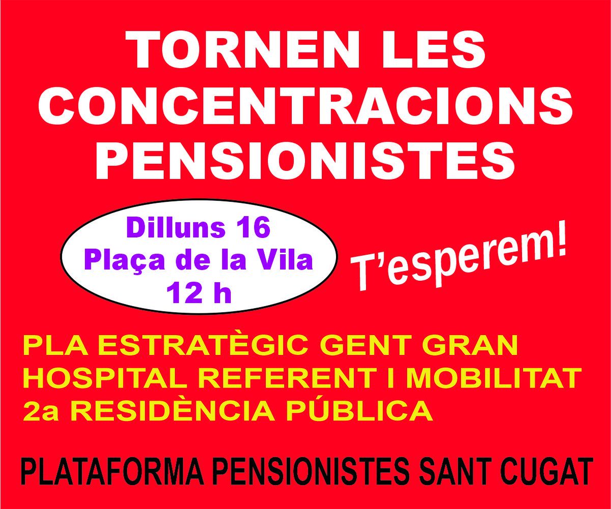 Dilluns 16 reprenem les concentracions d ela Plataforma Pensionista de Sant Cugat. T'esperem, no faltis!!