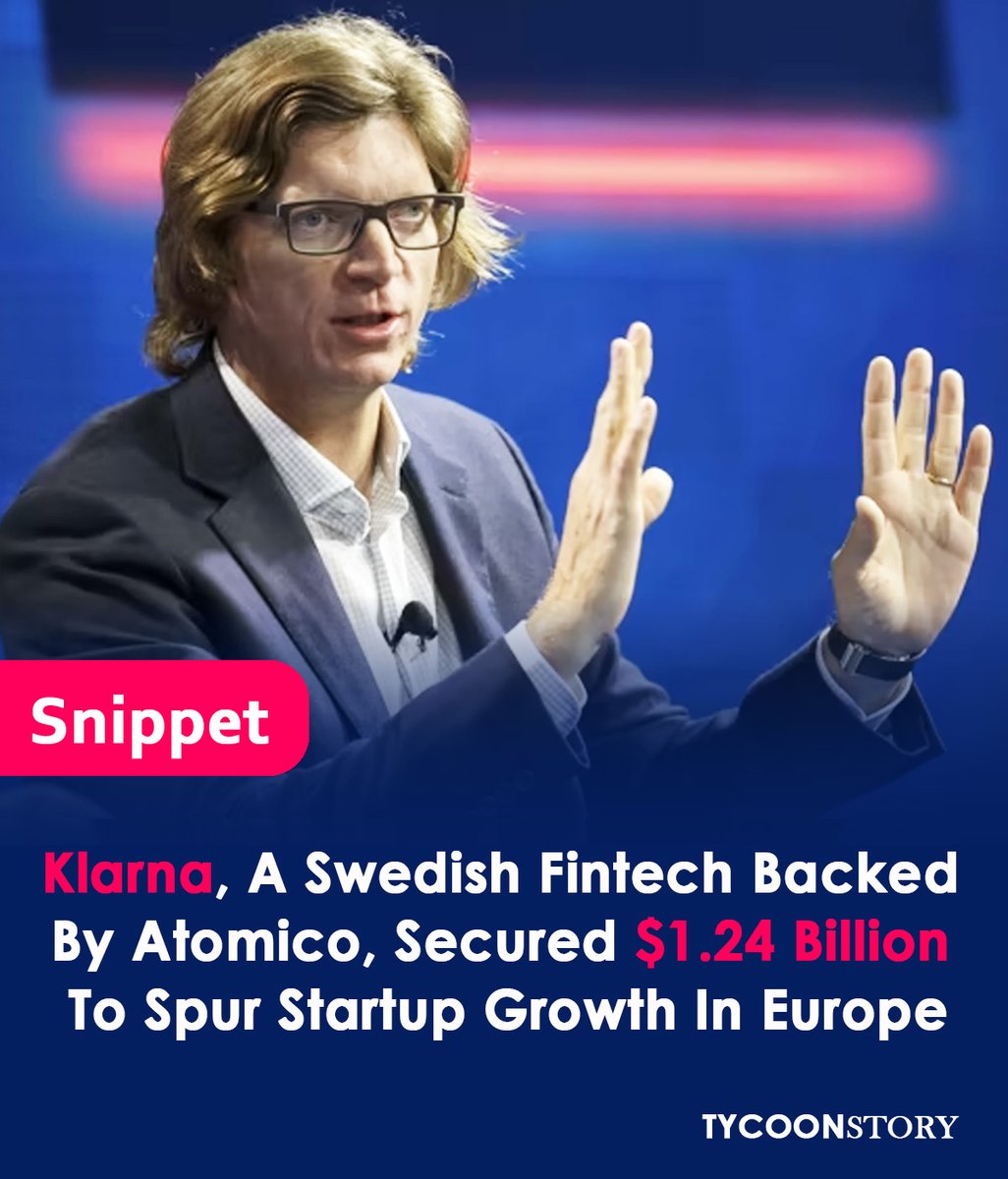 TycoonStoryCo's tweet photo. Klarna, a Swedish fintech backed by Atomico, has raised $1.24 billion to support European startup growth
#Klarna #atomico #funding #europeanstartups #fintech #investment #startupfunding #europeantech #venturecapital #startupgrowth #innovation 
https://t.co/ZRjBOSKpPJ https://t.co/48pgzxcrQe
