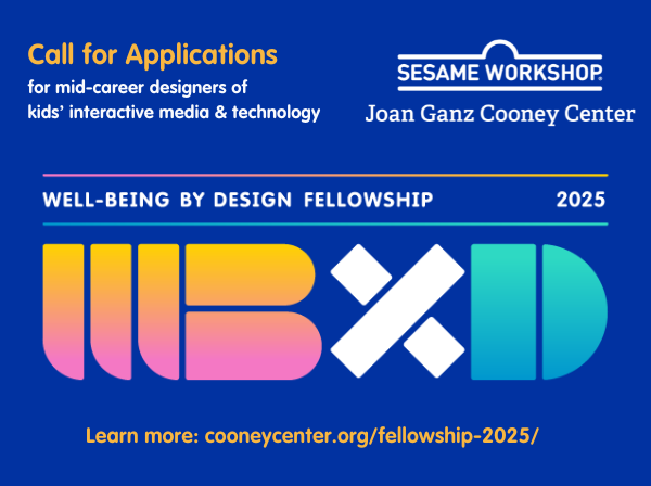 The Call for Applications for the @cooneycenter’s Well-Being by Design Fellowship is now open! This five-month, PD program is open to all mid-career designers of kids' interactive media &amp; tech. Learn more: bit.ly/wbxd2025