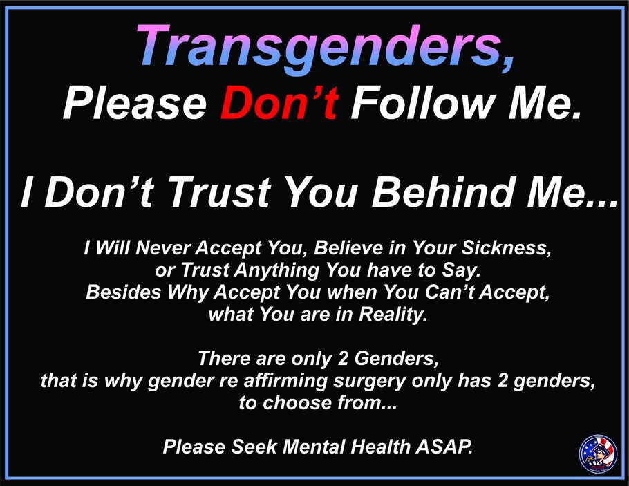 Transgenders, please don't follow me!