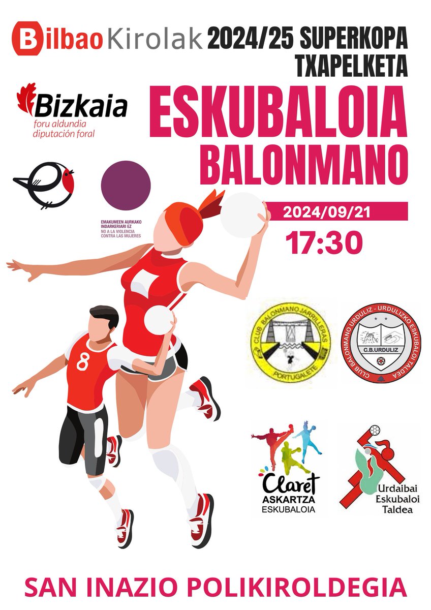 📢2024/25 SUPERKOPA TXAPELKETA
📆 2024ko IRAILAREN 21a
⏰ 17:30 h. gizonezkoak
⏰ 19:00 h. emakumezkoak
🏦 San Inazio Kiroldegia - Bilbo
#EskubaloiEuskaraz #EskubaloiBizkaia
<a href="/bilbaokirolak/">Bilbao Kirolak</a> <a href="/BilbaoKultura/">Bilbao Kultura</a> <a href="/BizkaiaKultura/">BizkaiaKultura</a>
<a href="/bmjarrilleras/">Club Balonmano Jarrilleras</a> <a href="/bmurduliz/">Balonmanourduliz</a>
<a href="/Askartza_bmano/">Askartza Eskubaloia</a> <a href="/UrdaibaiEskubal/">Urdaibai Eskubaloi T</a>
