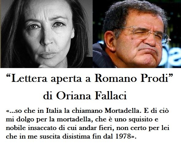 GiorgiaSalvagn1's tweet photo. “Lettera aperta a Romano Prodi” di Oriana Fallaci

«Signor Presidente della Commissione Europea -scrive la Fallaci-, so che in Italia la chiamano Mortadella. E di ciò mi dolgo per la mortadella, che è uno squisito e nobile insaccato di cui andar fieri, non certo per lei che in me suscita disistima fin dal 1978».
«Ossia dall’anno in cui partecipò a quella seduta spiritica per chiedere alle anime del Purgatorio dove i brigatisti nascondessero il rapito Aldo Moro. Non mi parve serio, Monsieur Meglio: non mi parve rispettoso, pietoso, umano, nei riguardi di Moro che stava per essere ucciso. E supplicai il Padreterno di tenerLa lontana dalla politica. Peccato che al solito il Padreterno non m’abbia ascoltato, che in politica lei ci si sia buttato senza pudore».
«E da allora quella disistima s’è approfondita nonché arricchita d’una antipatia quasi epidermica. Il solo udire la sua voce manierosa e melliflua m’innervosisce, il solo guardare la sua facciona guanciuta e falsamente benigna mi rattrista, Monsieur. Mi rammenta la Comèdie Italienne o Commedia dell’Arte, Pulcinella e Brighella, Arlecchino e Tartaglia».
«La Comèdie Italienne non mi ha mai divertito, Monsieur. Infatti grazie a lei ho riso due volte e basta. Quando al suo agglomerato politico dette l’acconcio nome e l’acconcia immagine d’un Asino, e quando D’Alema La rimpiazzò a Palazzo Chigi. Il guaio è che per spodestarLa, dovette rifilarla all’Unione Europea, ove ci ha fatto fare non poche figuracce, Monsieur».
«Pensi a quella che fece con l’Eurobarometro nell’ottobre del 2003, cioè quando promosse tra i cittadini dell’Ue il sondaggio sulla legittimità-della-guerra-in-Iraq. Sondaggio con cui si chiedeva, fra l’altro, quale fosse il Paese che minacciava di più la pace nel mondo e a cui risposero 7515 persone. Però lei lo rese noto come se si fosse trattato d’un referendum plebiscitario, e in anteprima dette la risposta da cui risultava che secondo il 59 per cento degli europei il paese che più minacciava la pace nel mondo era Israele».
«Oppure pensi a quella che commise, in completo dispregio per il suo incarico, inviando ai dirigenti dell’Ulivo le sessanta pagine in cui si offriva come loro leader».
«Le sue figuracce sono le nostre figuracce, Monsieur. Figuracce dell’Italia. E io soffrii tanto a leggere i tre aggettivi che Hans-Gert Poettering, il capo del Ppe, aveva scelto per condannare il suo secondo exploit: Scorretto, Inaccettabile, Irresponsabile».
«Soffrii in egual misura a leggere l’editoriale che sul Times di Londra si concludeva con le tremende parole: Mister Prodi ha rinunciato al diritto morale di guidare la Commissione Europea e ai popoli d’Europa renderebbe un miglior servigio se tornasse nel calderone della politica italiana. Non ci mancava che lei, Monsieur».
«Voglio dire oltre a Pulcinella e Brighella, Arlecchino e Tartaglia, non ci mancava che Mortadella. Santo Cielo, non le bastavano gli immeritati fasti di Bruxelles? Dove ogni mese lei riceve cinquanta milioni di vecchie lire italiane! E, perbacco!, sono tante! Così tante che mi chiedo come facciano gli italiani, anzi gli europei, a non rinfacciargliele».
Oriana Fallaci
5 maggio 2004