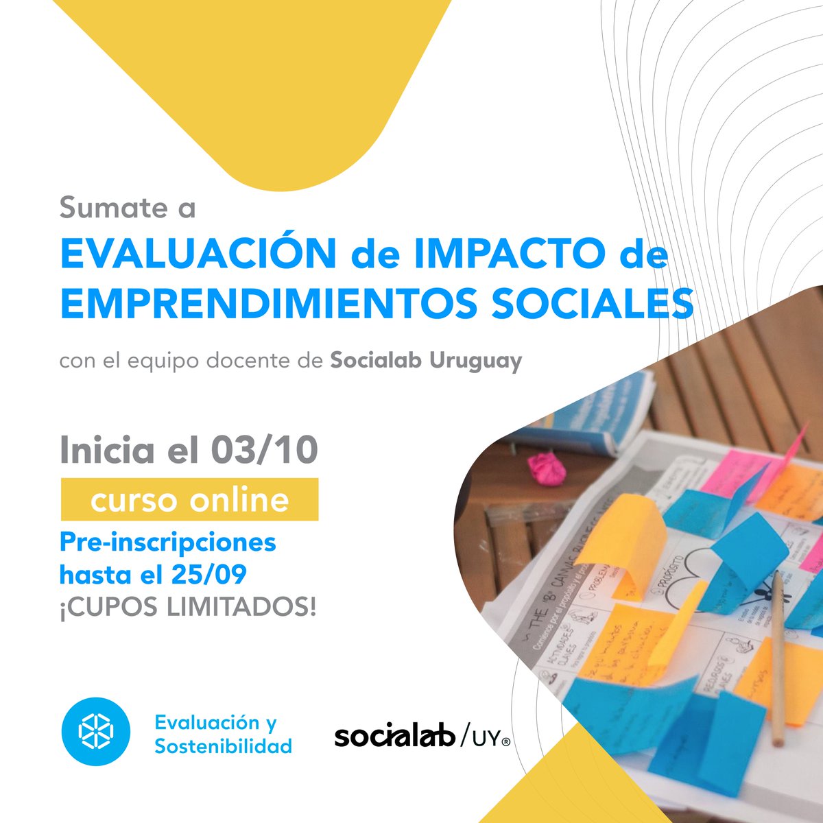 SocialabUy's tweet photo. 📣 NOVEDAD 📣
¡Sumate al curso online Evaluación de Impacto de EMPRENDIMIENTOS SOCIALES que realizamos en alianza con @UTECuy !
🗓 5 SEMANAS - 60 horas totales

✅ Pre-inscripción en https://t.co/3p21Ll8ER7 
Pre-inscripciones hasta el 25/09 https://t.co/wlRjLQXVwy