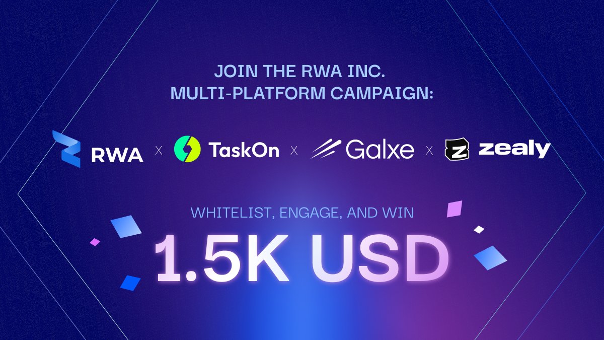 RWA Inc. is excited to announce the launch of our multi-platform campaign! 

From September 11th to September 25th, join our campaigns on Galxe, Zealy, and TaskOn with $1,500 in rewards up for grabs! Complete tasks, engage with our community, and earn your share of the prize