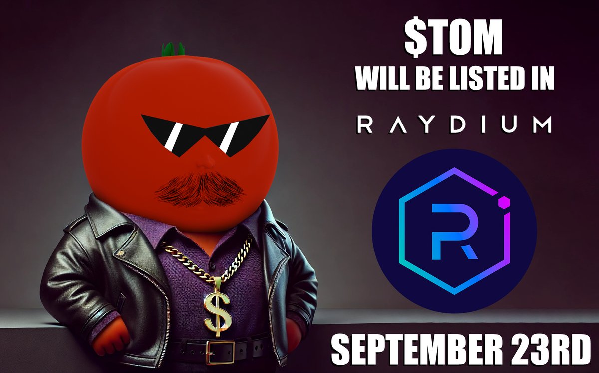 🔥 $TOM will be listed on Raydium on September 23rd 🔥

For those Tommies who aren't familiar with it, Raydium (raydium.io/swap) is the 4th largest Decentralized Exchange (DEX) in the entire crypto market 

🌍 It has no country restrictions, doesn't require KYC, and the