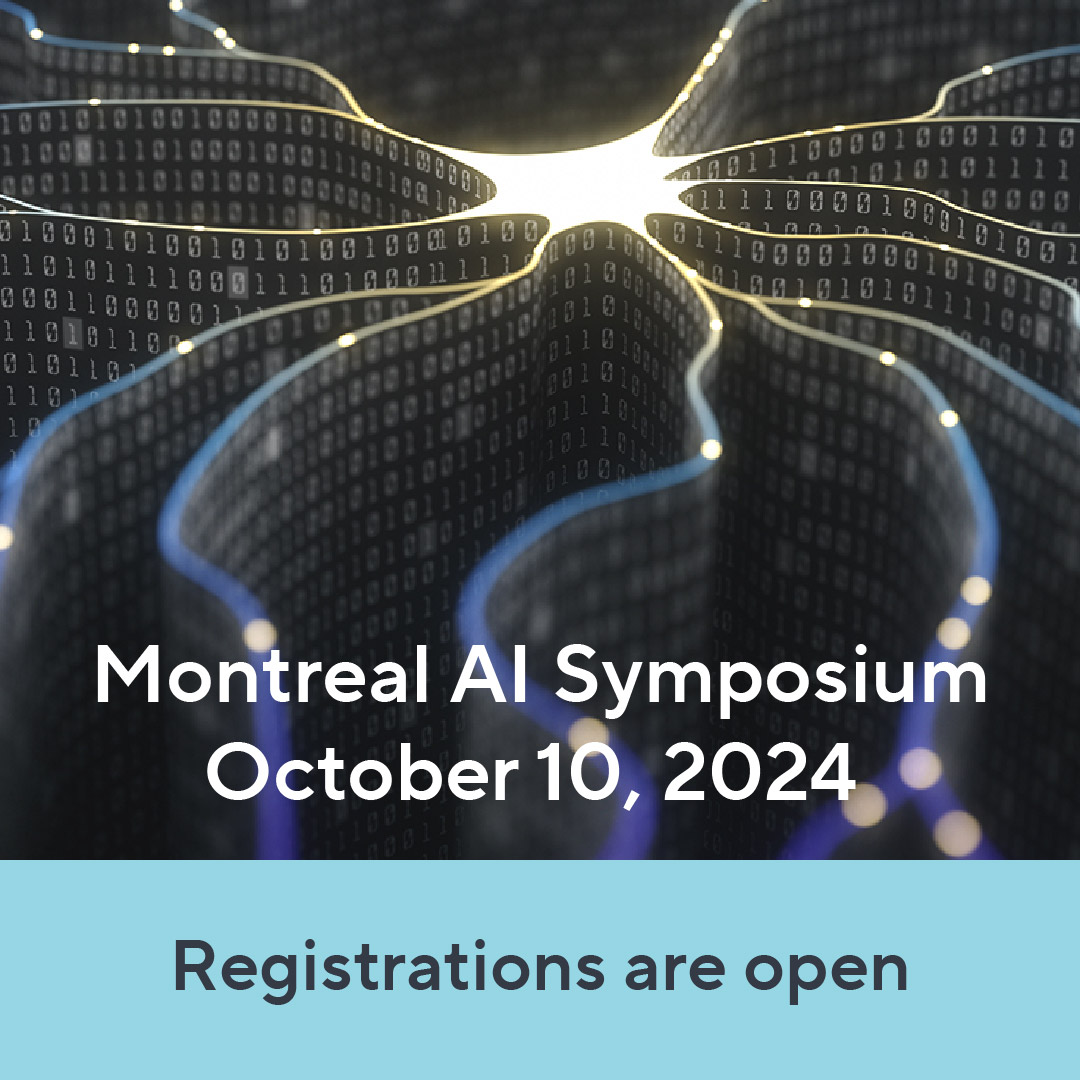 Registrations for the Montreal AI Symposium 2024 are now open! For this year’s edition, the theme of the symposium will be AI and Governance, featuring keynote talks, contributed talks, posters and a panel. The event will close with a networking cocktail. ow.ly/tafh50Tm4mh