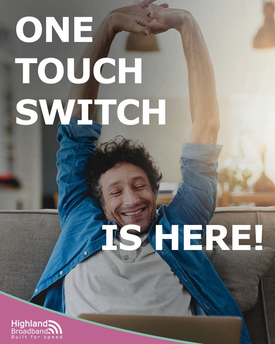 One Touch Switch is live 🙌

From now on, if you're switching to Highland Broadband, we’ll handle the closing of your current broadband contract as well as arranging your new connection, making the process of switching super simple!

Read more here:  tinyurl.com/4j6hjr29