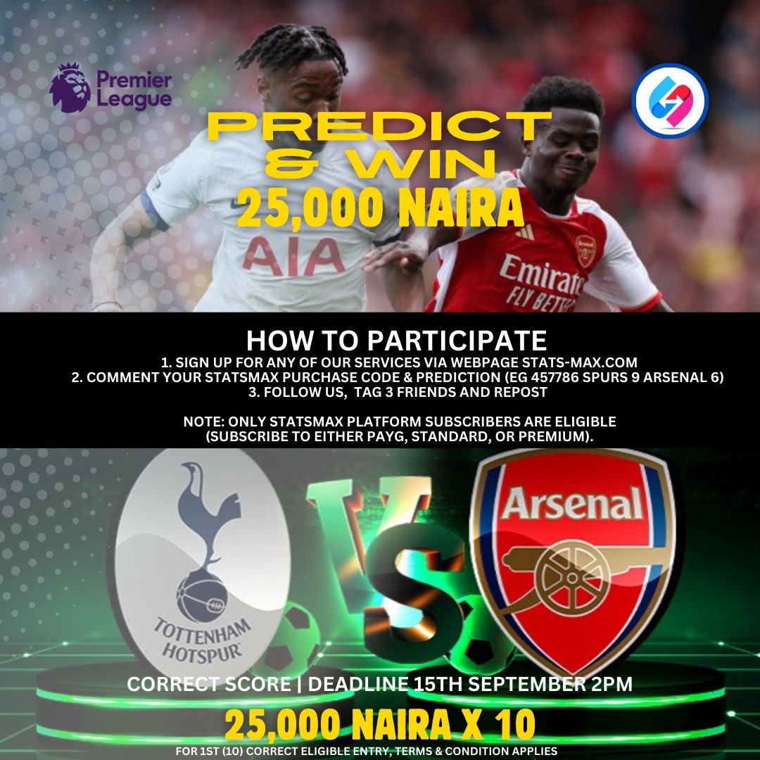 AgbaExtro's tweet photo. Predict the full-time score of the Premier League Matchweek 4, βSpurs vs Arsenal,β and stand a chance to win 25,000 Naira! Follow the steps below to participate! #STATSMAX https://t.co/Zsuxa1gLHi