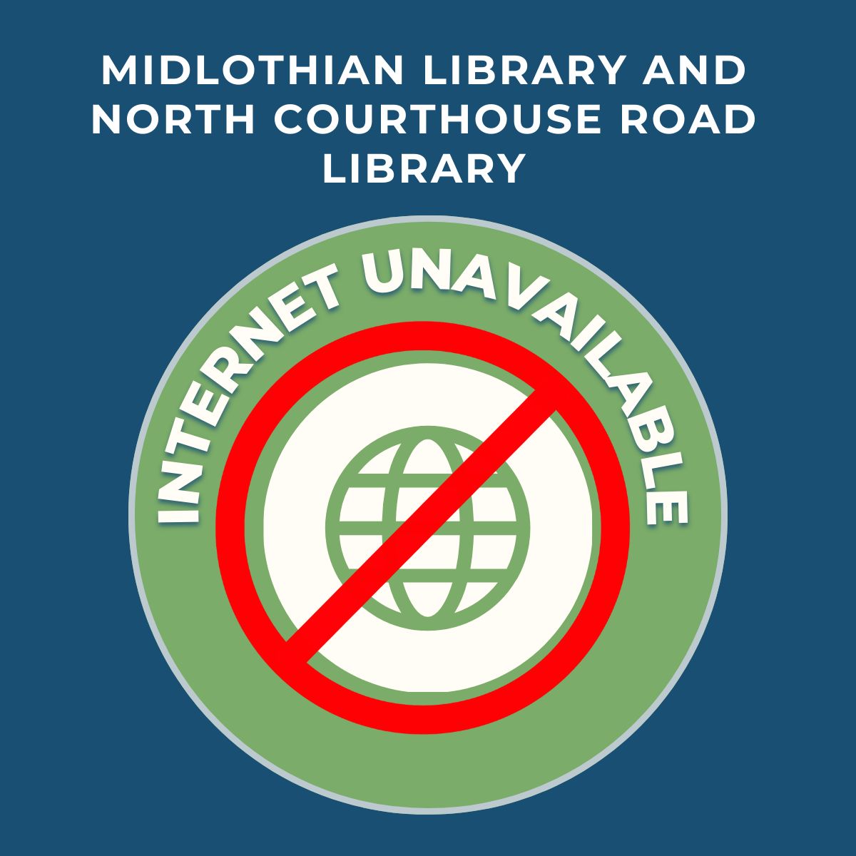 ⚠️ Internet Outage at Midlothian Library and North Courthouse Road Library.