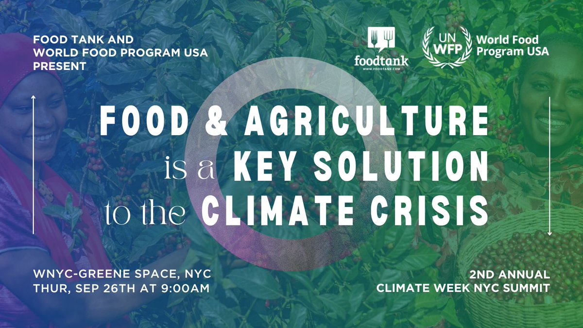 SOLD OUT. “Food and Agriculture is a Key Solution to the Climate Crisis.” Food Tank is partnering with the <a href="/WFPUSA/">World Food Program USA</a> to co-convene a #ClimateWeekNYC Summit on Thursday, September 26th.

Some confirmed speakers include (in alphabetical order): Bailey Bass, American actress; Maddy