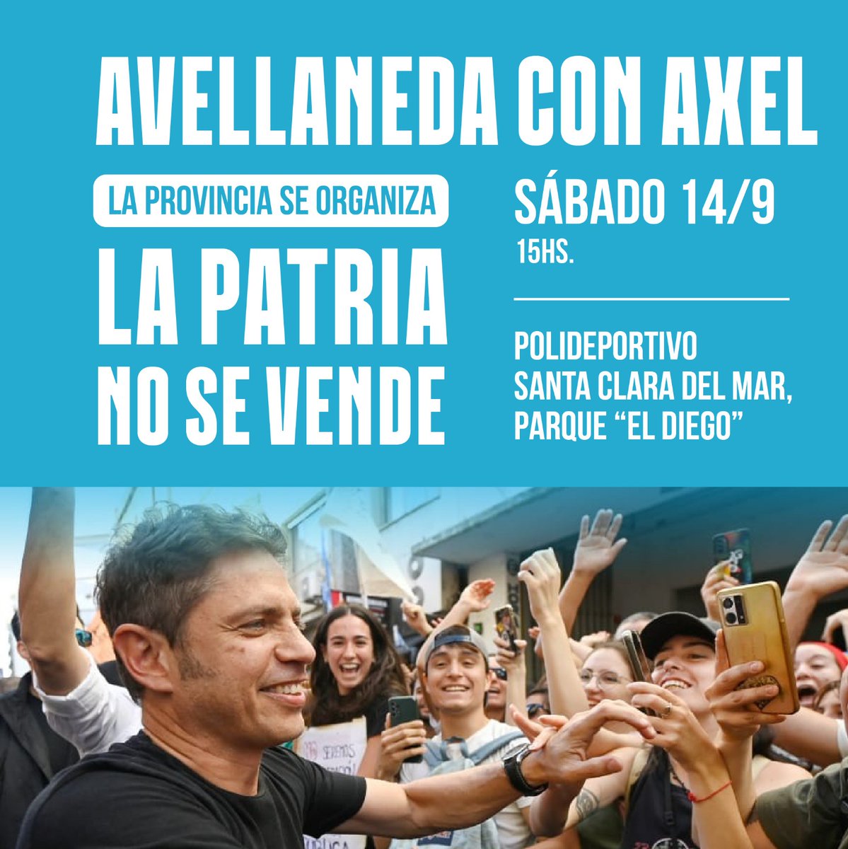 jorgeferraresi's tweet photo. Avellaneda con Axel: La Patria no se vende 🇦🇷

Participaremos del plenario del peronismo bonaerense, junto a compañeros y compañeras, para organizarnos y seguir construyendo un futuro esperanzador.

🗓️ Sábado 14/09 - 15hs.
📍 Polideportivo Santa Clara del Mar - Parque "El Diego" https://t.co/omlAaIw4gs
