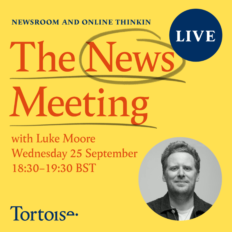 Tortoise (@tortoise) on Twitter photo 🎟️ The News Meeting: Live is back.
On Wednesday 25 September we'll be joined by <a href="/FootballRamble/">Football Ramble</a>'s <a href="/lukeaaronmoore/">Luke</a>, alongside Tortoise's <a href="/claudiabromley/">Claudia Williams (is not here)</a> and <a href="/katie__riley/">Katie Riley</a> to pitch the stories they think should lead the news.
Tickets: torto.se/3Zlx3nm 🎟️ The News Meeting: Live is back.
On Wednesday 25 September we'll be joined by <a href="/FootballRamble/">Football Ramble</a>'s <a href="/lukeaaronmoore/">Luke</a>, alongside Tortoise's <a href="/claudiabromley/">Claudia Williams (is not here)</a> and <a href="/katie__riley/">Katie Riley</a> to pitch the stories they think should lead the news.
Tickets: torto.se/3Zlx3nm