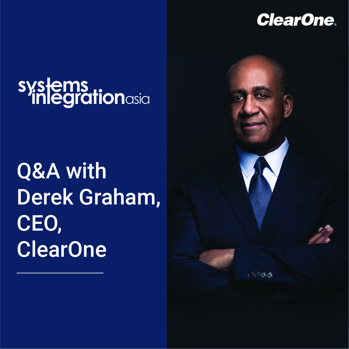 Derek Graham, ClearOne CEO, shares insights on our company's 40-year evolution and why customers and system integrators choose ClearOne solutions in a Q&amp;A session, conducted by Systems Integration Asia Magazine.

Learn more at: hubs.ly/Q02PJfhH0