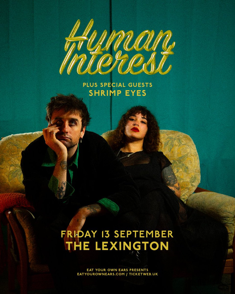 Eat Your Own Ears (@eatyourownears) on Twitter photo TOMORROW NIGHT
Human Interest bring their energetic live show to <a href="/thelexington/">The Lexington</a>
8:15pm Shrimp Eyes
9pm <a href="/xhumaninterestx/">Human Interest</a>
Brand new EP 'Smile While You're Losing' out now
FINAL TICKETS
🎟️ eatyourownears.com/human-interest TOMORROW NIGHT
Human Interest bring their energetic live show to <a href="/thelexington/">The Lexington</a>
8:15pm Shrimp Eyes
9pm <a href="/xhumaninterestx/">Human Interest</a>
Brand new EP 'Smile While You're Losing' out now
FINAL TICKETS
🎟️ eatyourownears.com/human-interest